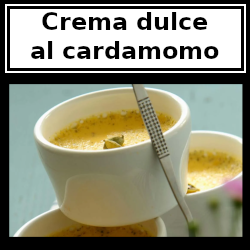 Receta: crema dulce al cardamomo